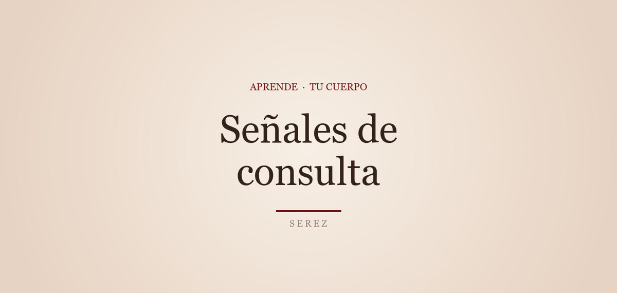 Cuándo ir al ginecólogo: señales que no esperan — SEREZ Aprende