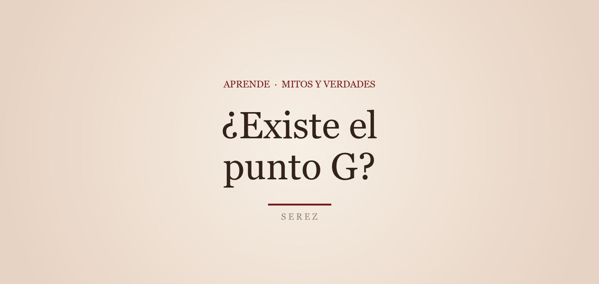 el punto g existe — SEREZ Aprende