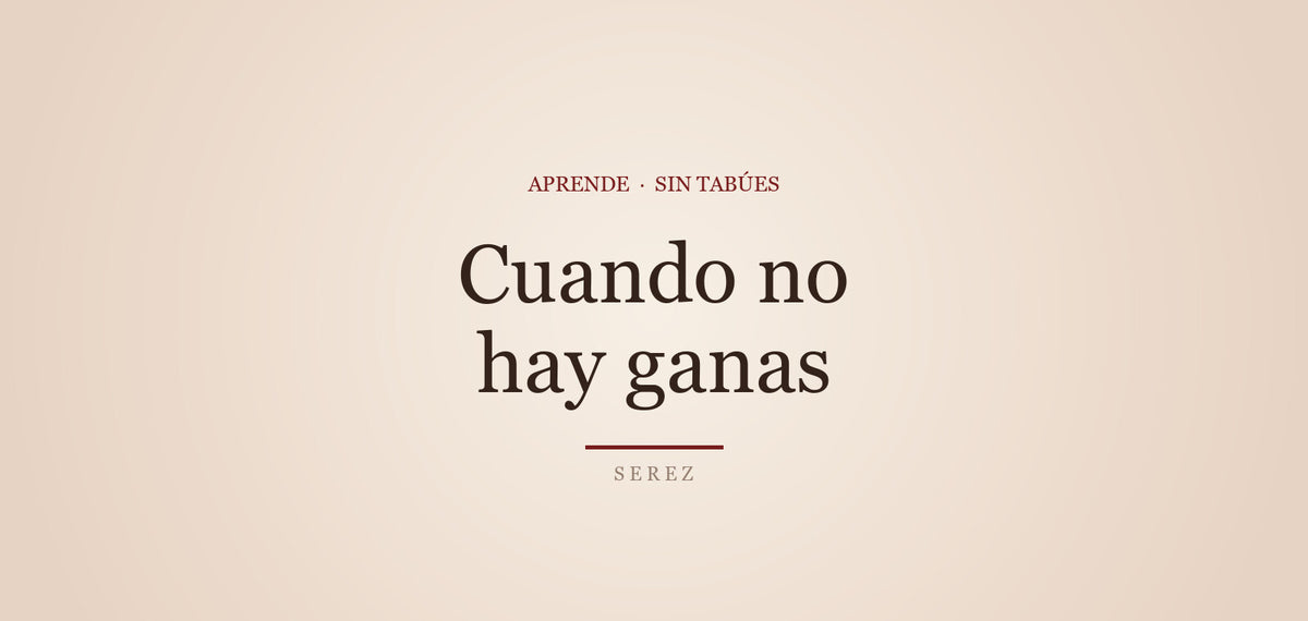¿Por qué no tengo ganas? Causas comunes y reales — SEREZ Aprende