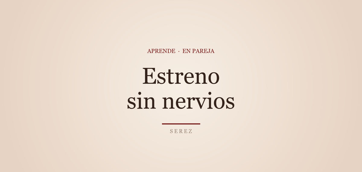Primera vez con alguien nuevo: nervios y disfrute — SEREZ Aprende