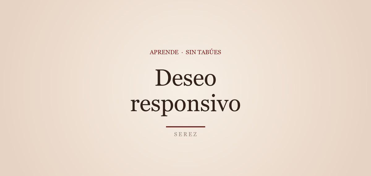 que es el deseo responsivo — SEREZ Aprende