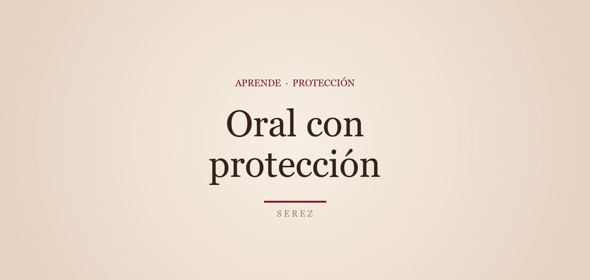 Sexo oral y protección: barreras que existen — SEREZ Aprende
